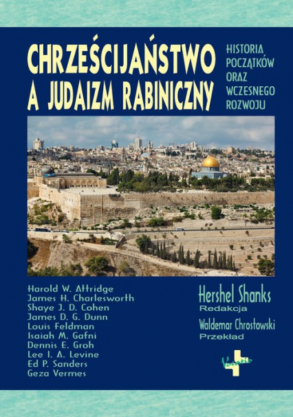 Chrześcijaństwo a judaizm rabiniczny Historia początków oraz wczesnego rozwoju
