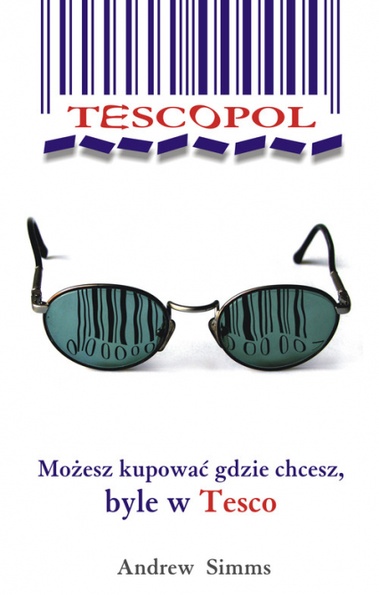 Tescopol Możesz kupować gdzie chcesz - byle w Tesco.