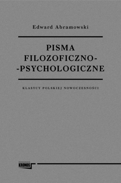 Pisma filozoficzno-psychologiczne Klasycy polskiej nowoczesności