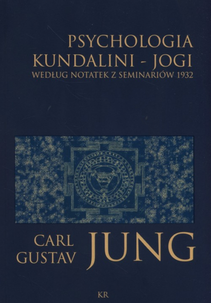 Psychologia kundalini - jogi Według notatek z seminariów 1932