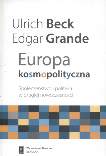 Europa kosmopolityczna Społeczeństwo i polityka w drugiej nowoczesności