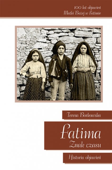 Fatima Znak Czasu Historia objawień