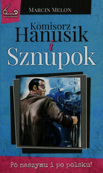 Komisorz Hanusik i Sznupok