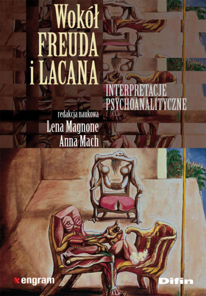 Wokół Freuda i Lacana Interpretacje psychoanalityczne