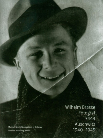 Wilhelm Brasse Fotograf 3444 Auschwitz 1940-1945 z płytą CD