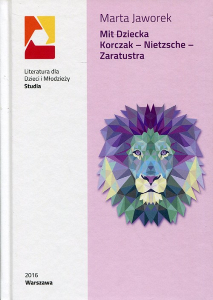 Mit dziecka Korczaka - Nietzsche - Zaratustra