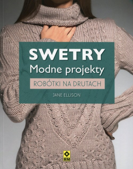 Swetry modne projekty Robótki na drutach