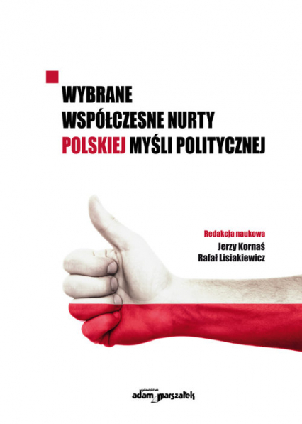 Wybrane współczesne nurty polskiej myśli politycznej