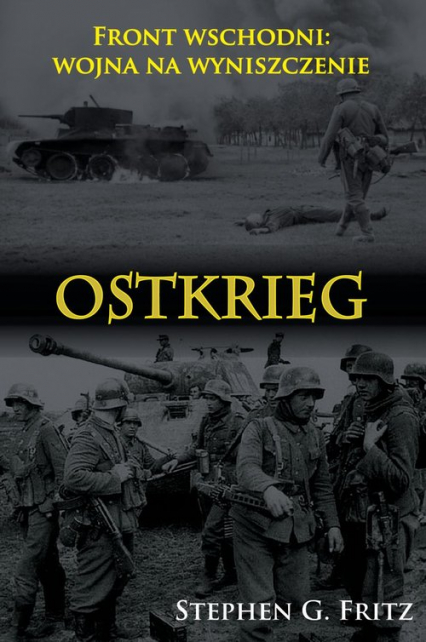 Ostkrieg Front wschodni: wojna na wyniszczenie