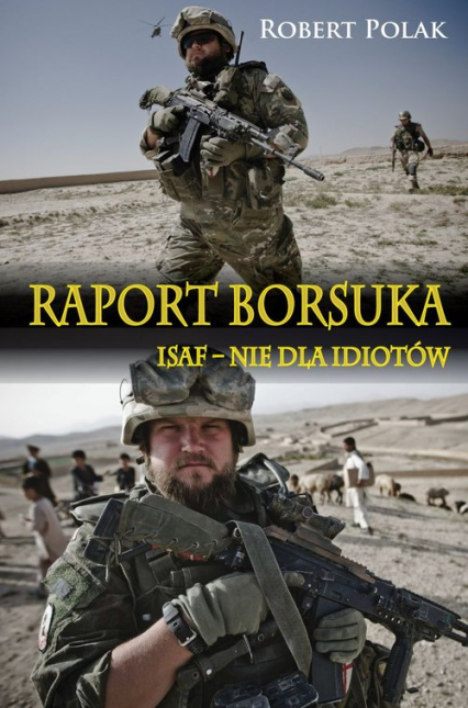 Raport borsuka ISAF nie dla Idiotów