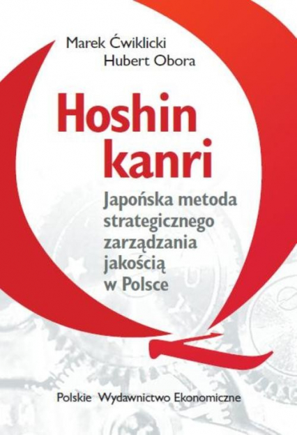 Hoshin kanri Japońska metoda strategicznego zarządzania jakością w Polsce
