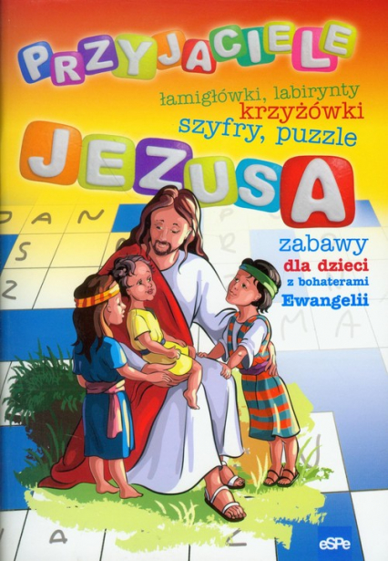 Przyjaciele Jezusa zabawy dla dzieci z bohaterami Ewangelii