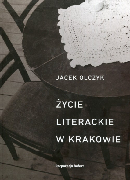 Życie literackie w Krakowie w latach 1893-2013