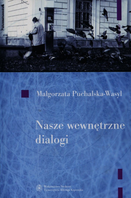 Nasze wewnętrzne dialogi + CD O dialogowości jako sposobie funkcjonowania człowieka