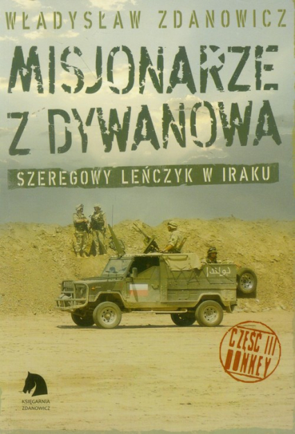 Misjonarze z Dywanowa Tom 3 Honkey Szeregowy Lenczyk na misji w Iraku