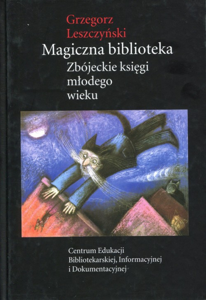 Magiczna biblioteka Zbójeckie księgi młodego wieku