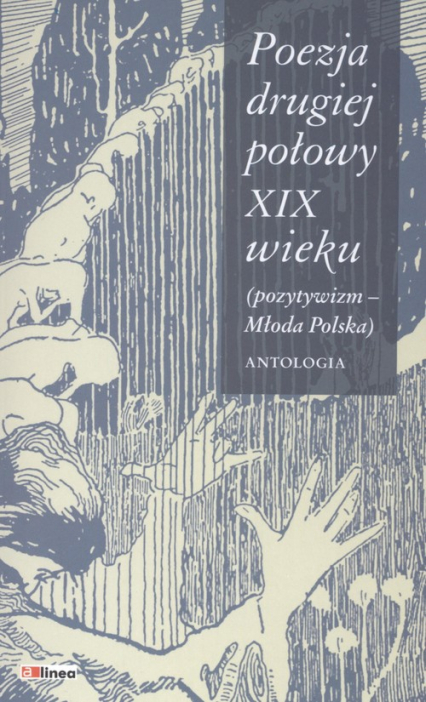Poezja drugiej połowy XIX wieku Pozytywizm młoda Polska Antologia