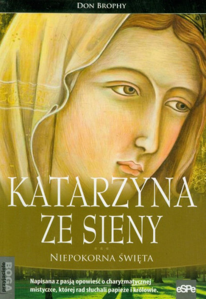 Katarzyna ze Sieny Niepokorna Święta