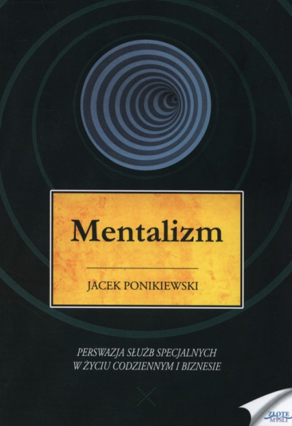 Mentalizm Perswazja służb specjalnych w zyciu codziennym i biznesie