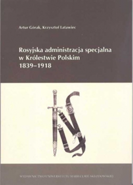 Rosyjska administracja specjalna w Królestwie Polskim 1839-1918
