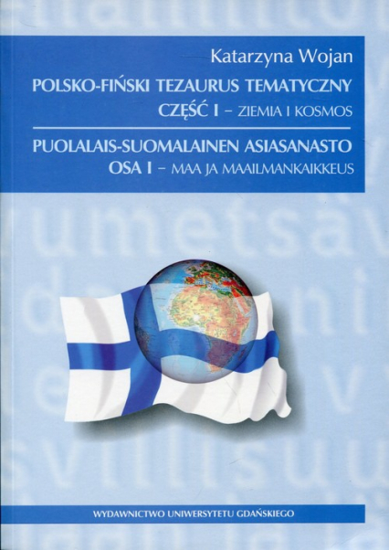 Polsko-fiński tezaurus tematyczny Część 1 Ziemia i Kosmos