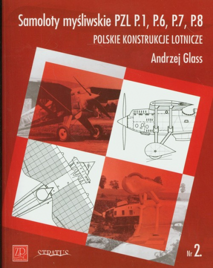Samoloty Myśliwskie PZL P1 P6 P7 P8 Polskie konstrukcje lotnicze
