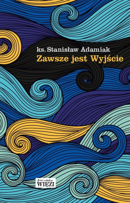 Zawsze jest Wyjście