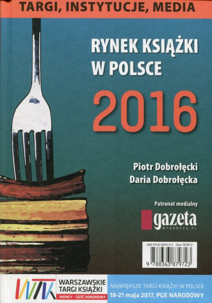 Rynek książki w Polsce 2016 Targi instytucje media