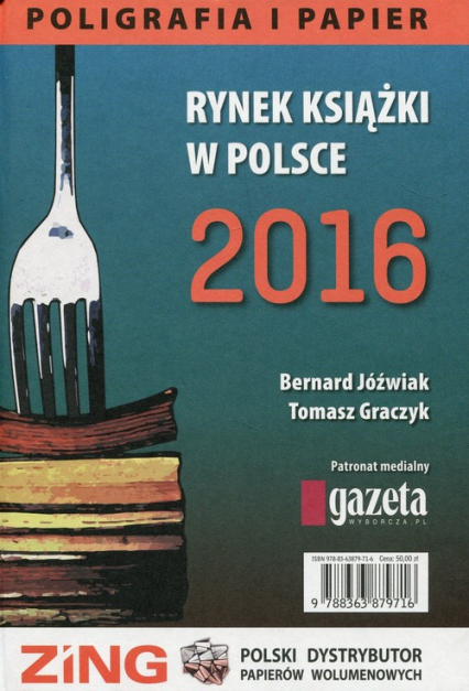Rynek książki w Polsce 2016 Poligrafia i papier