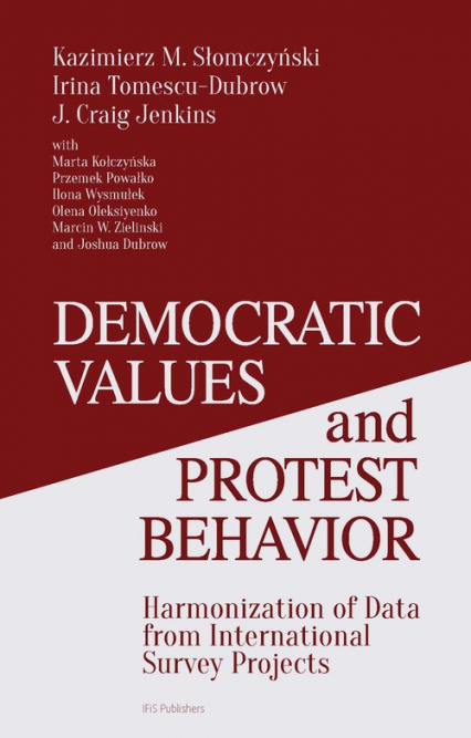 Democratic Values and Protest Behavior Harmonization of Data from International Survey Projects