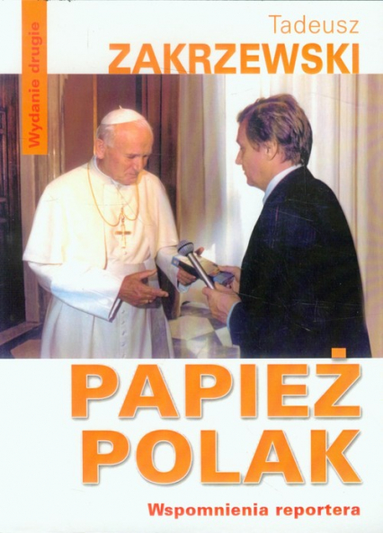 Papież Polak Wspomnienia reportera