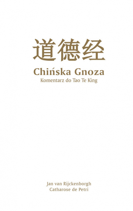 Chińska gnoza Komentarz do Tao Te King