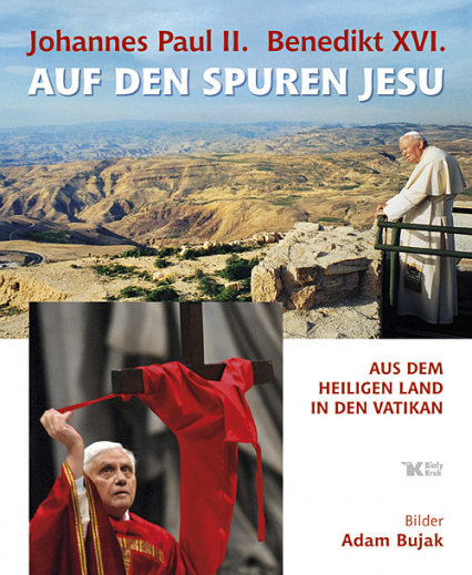 Johannes Paul II Benedikt XVI Auf den Spuren Jesu Aus dem Heiligen Land in den Vatikan