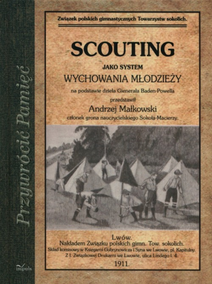 Scouting jako system wychowania młodzieży na podstawie dzieła Generała Baden-Powella