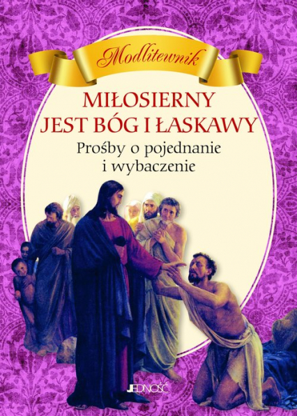 Miłosierny jest Bóg i łaskawy