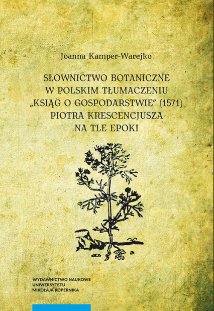 Słownictwo botaniczne w polskim tłumaczeniu "Ksiąg o gospodarstwie"