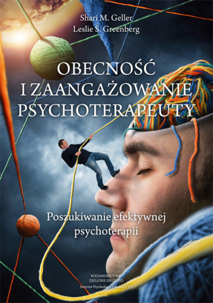 Obecność i zaangazowanie psychoterapeuty Poszukiwanie efektywnej psychoterapii