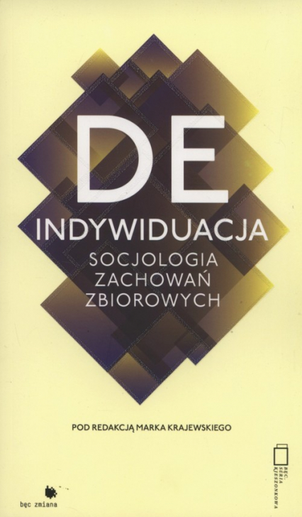 Deindywiduacja Socjologia zachowań zbiorowych