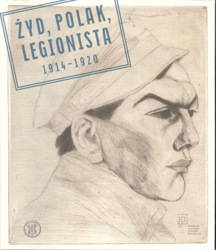 Żyd Polak Legionista 1914-1920