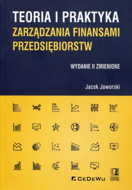 Teoria i praktyka zarządzania finansami przedsiębiorstw