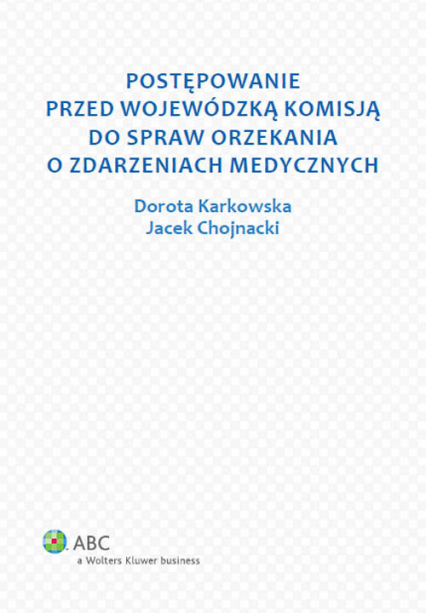 Postępowanie przed Wojewódzką Komisją do spraw orzekania o zdarzeniach medycznych