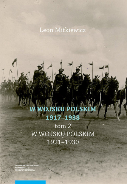 W Wojsku Polskim 1917-1938 T.2 W Wojsku Polskim 1920-1930