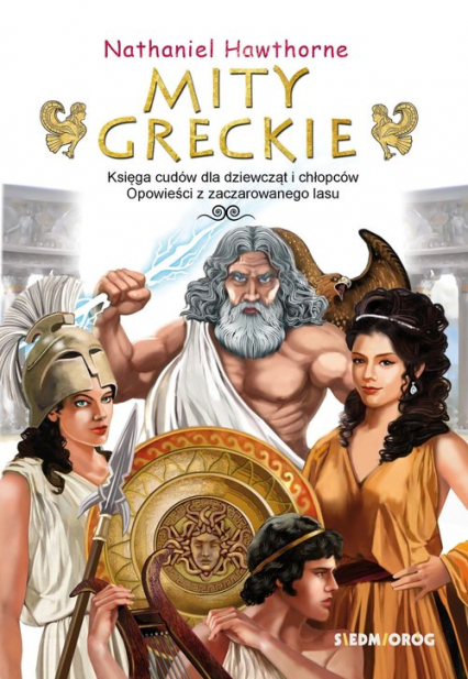 Mity greckie Księga cudów dla dziewcząt i chłopców Opowieści  z zaczarowanego lasu