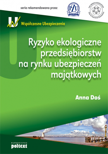 Ryzyko ekologiczne przedsiębiorstw na rynku ubezpieczeń majątkowych