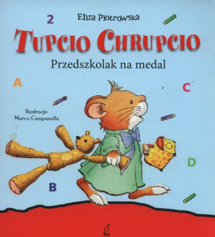 Tupcio Chrupcio Przedszkolak na medal mk. (W) Eliza Piotrowska - informacje  o książkach, sklep, księgarnia internetowa