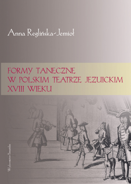 Formy taneczne w polskim teatrze jezuickim XVIII wieku