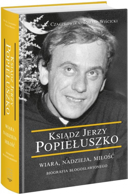 Ksiądz Jerzy Popiełuszko Ksiądz Jerzy Popiełuszko