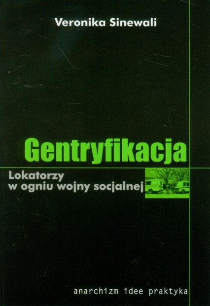 Gentryfikacja Lokatorzy w ogniu wojny socjalnej