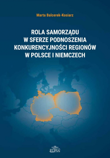 Rola samorządu w sferze podnoszenia konkurencyjności regionów w Polsce i Niemczech