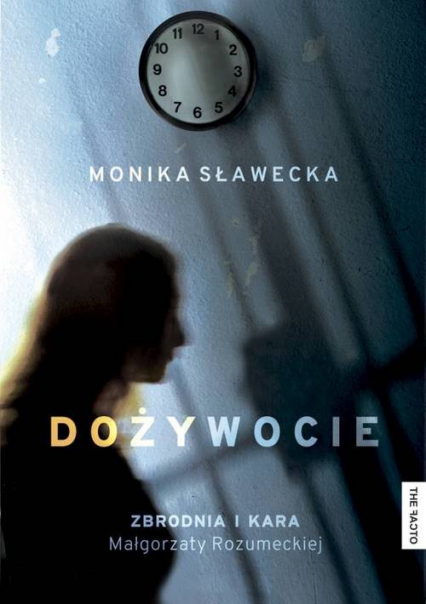 Dożywocie Zbrodnia i kara Małgorzaty Rozumeckiej